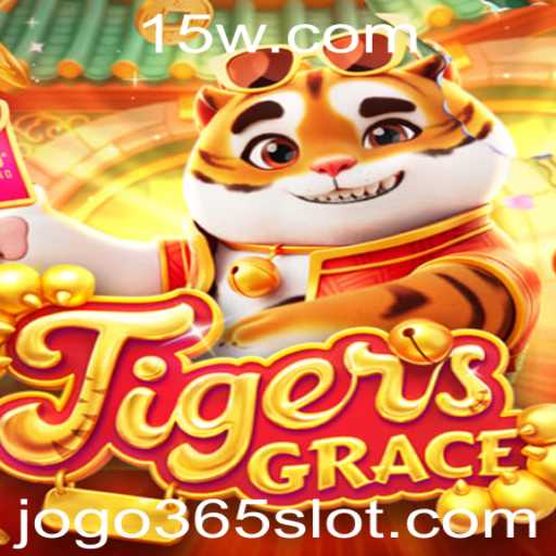 Descubra o Empolgante Mundo de TigersGrace: O JOGO365 Que Está Conquistando a Comunidade
